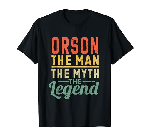 Photo de Orson The Man The Myth The Legend Nom Orson T-Shirt