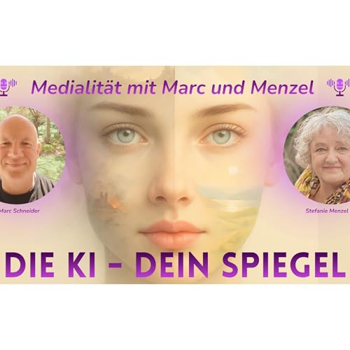 Die KI - Dein Spiegel - Podcast #46: Medialit&auml;t mit Marc & Menzel