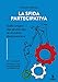 La Sfida Partecipativa. Dalle Origini Del Sindacato Al Dominio Della Tecnica - 3
