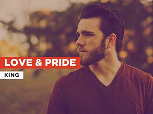 Love & Pride in the Style of King