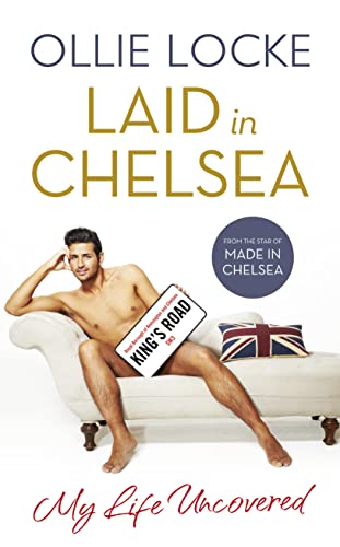 Laid in Chelsea: My Life Uncovered