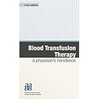 Blood Transfusion Therapy: A Physician s Handbook, 11th edition 1563959003 Book Cover