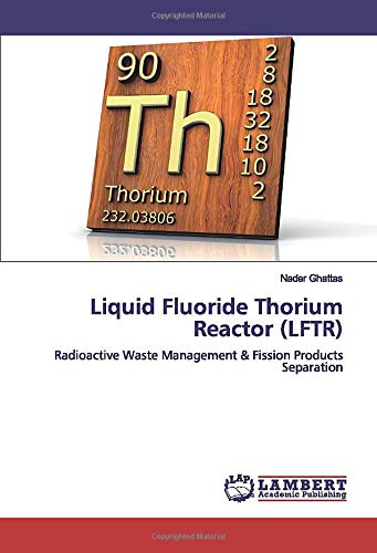 Liquid Fluoride Thorium Reactor (LFTR): Radioactive Waste Management & Fission Products Separation