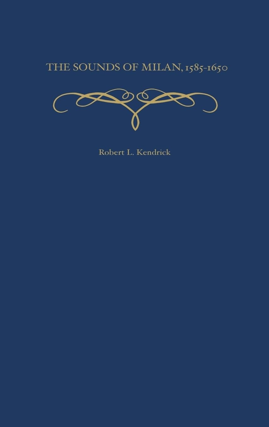 The Sounds of Milan 1585-1650 un beau livre historique pour votre collection de lecture