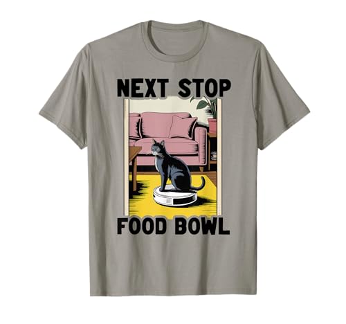 Next Stop - Ciotola per Alimenti con Gatto sul Robot aspirapolvere Maglietta