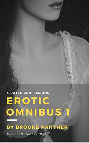 X-Rated Confessions: Erotic Omnibus 1