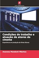 Condições de trabalho e atuação de atores de cinema 6208994993 Book Cover