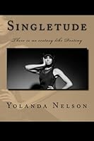 Singletude: There is no ecstasy like Destiny 1479104477 Book Cover