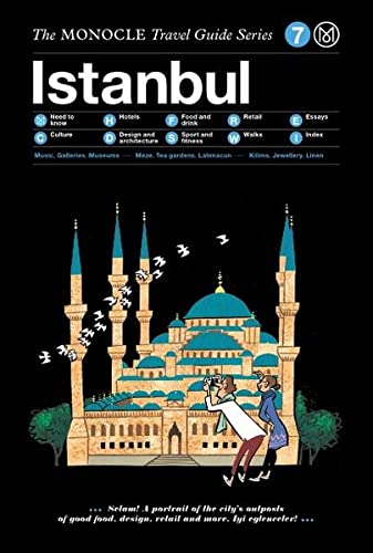 The Monocle Travel Guide To Istanbul: The Monocle Travel Guide Series (Monocle Travel Guide, 7) #TOP6