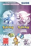 Pokémon Brilliant Diamond and Shining Pearl:: The Complete Guide & Walkthrough with Tips &Tricks