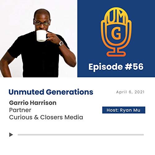 Garrio Harrison: Adopting a Curious & "Always Learning" Entrepreneurial Mindset with Curious & Closers Media