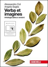 Verba et imagines. Antologia latina e versioni