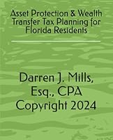 Asset Protection & Wealth Transfer Tax Planning for Florida Residents B0CX99XZ95 Book Cover