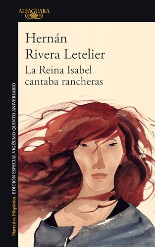 La reina Isabel cantaba rancheras: Edición aniversario
