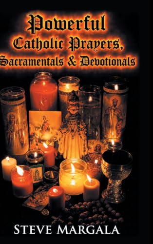 Powerful Catholic Prayers, Sacramentals, and Devotionals