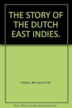 Hardcover The story of the Dutch East Indies, Book