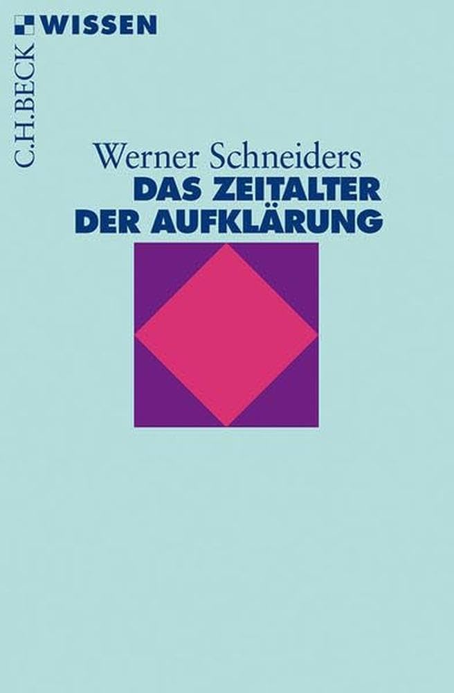 Das Zeitalter der Aufklärung (C.H.BECK Wissen) : Schneiders ... image