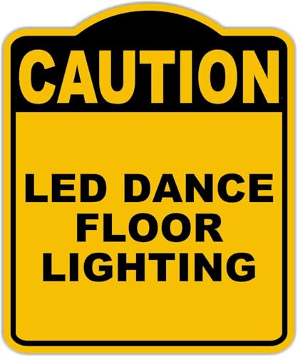 LED DANCE FLOOR LIGHTING Caution Yellow Black Aluminum Composite Sign 8.5 x 10 inches