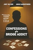 Confessions of a Bridge Addict 1771400897 Book Cover