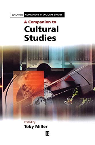 A Companion to Cultural Studies (Blackwell Companions in Cultural Studies)