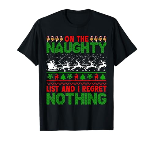 On The Naughty List And I Regret Nothing Maglietta