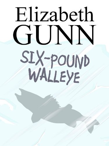Six Pound Walleye (A Jake Hines Mystery Book 4)