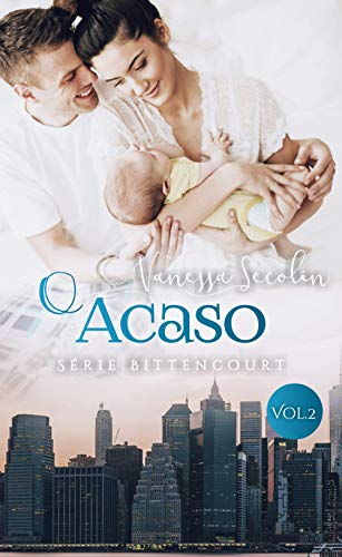 O Acaso: Série Bittencourt - livro 2