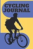 cycling journal: Journey Diary, 120 page 6x9,have your great performances un Record your Rides.