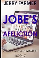 Jobe's Affliction: A Jobe Carson Mystery B08H53RQ94 Book Cover