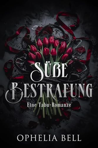 Süße Bestrafung: Eine Tabu-Romanze (Verbotene Lust 1)