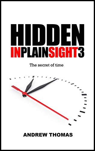 Hidden In Plain Sight 3: The secret of time