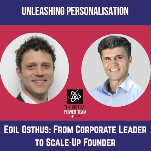 Unleashing Personalisation — Podcast with Egil Østhus