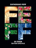 Catherine Feff, la Saga !