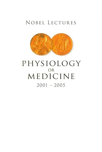 Nobel Lectures In Physiology Or Medicine 2001-2005