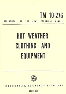 MILITARIA Hot Weather Clothing & Equipment Manual (TM 10-276), Manilla