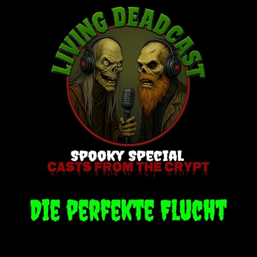 Spooky Special - Casts from the Crypt "die perfekte Flucht"