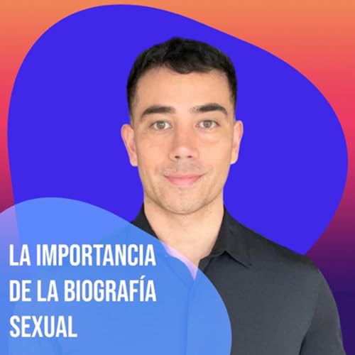 E01 - Juan Carlos Concha - La importancia de la biograf&iacute;a sexual