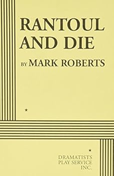 Paperback Rantoul and Die - Acting Edition Book