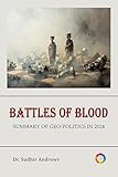 Battles of Blood - Geo- Politics of 2024