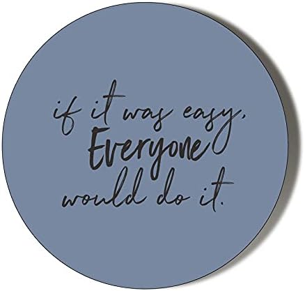 IF IT was Easy Everyone Would DO IT 10 x 49mm Vinyl Stickers Pack of 10