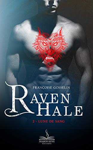 Télécharger Lune de sang: Raven Hale, T2 livre En ligne