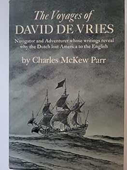 Hardcover THE VOYAGES OF DAVID DE VRIES - NAVIGATOR AND ADVENTURER Book