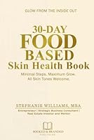 30-Day Food-Based Skin Health Book: Minimal Steps. Maximum Glow. All Skin Tones Welcome. 1969369264 Book Cover