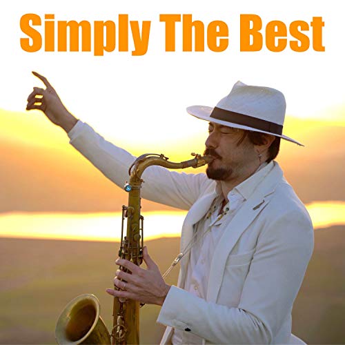 Simply Sax Amazon MusicでDaniele Vitale SaxのSimply the Best (Sax Version)を再生する