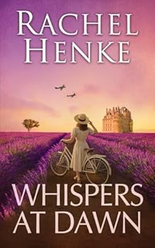 Whispers At Dawn: A breathtaking WW2 historical romance of love and resistance (Seagrove & Raven) - Book #3 of the Seagrove & Raven