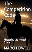 The Competition Code, Mastering the Mental Game B0G2N5DNGX Book Cover