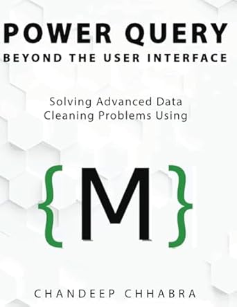 Power Query Beyond the User Interface: Solving Advanced Data Cleaning ...