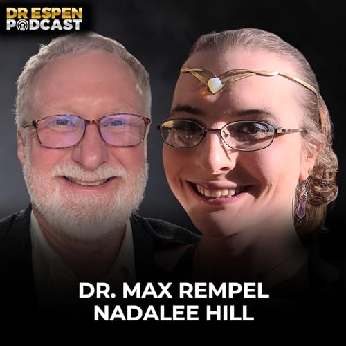 Dr. Max Rempel & Nadalee Hill: We&rsquo;ve Been Modified: The Truth About Human DNA & Extraterrestrial Contact | Ep 134