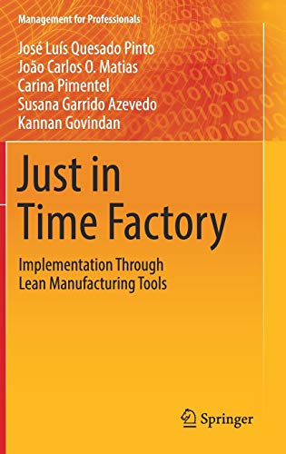 Just in Time Factory: Implementation Through Lean Manufacturing Tools (Management for Professionals)