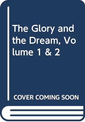 The Glory and the Dream, Volume 1 & 2 B00073EBTG Book Cover